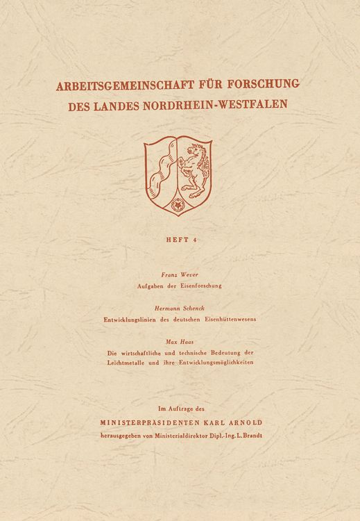 Produktbild: Aufgaben der Eisenforschung. Entwicklungslinien des deutschen Eisenh&uuml;ttenwesens. Die wirtschaftliche und technische Bedeutung der Leichtmetalle und ihre Entwicklungsm&ouml;glichkeiten