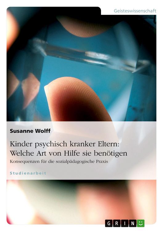 Produktbild: Kinder psychisch kranker Eltern: Welche Art von Hilfe sie ben&ouml;tigen