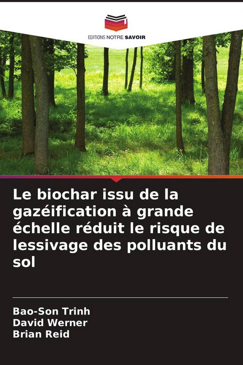 Produktbild: Le biochar issu de la gaz&eacute;ification &agrave; grande &eacute;chelle r&eacute;duit le risque de lessivage des polluants du sol