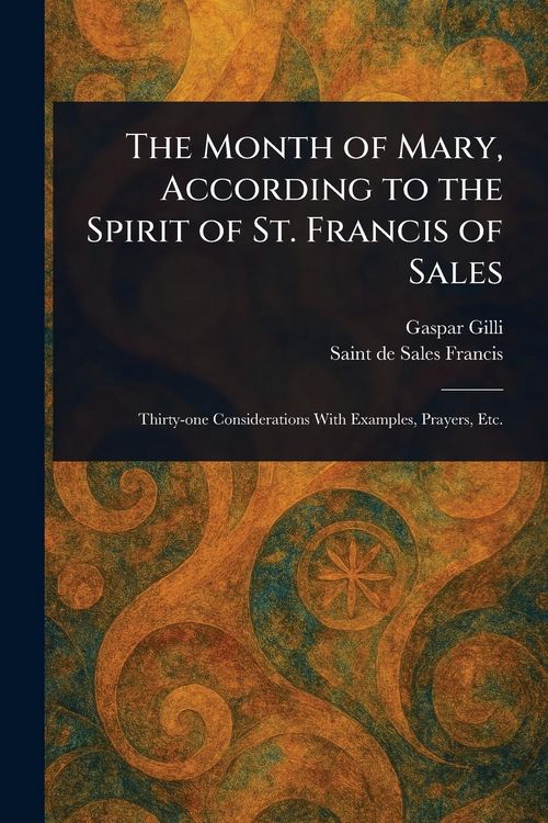 Produktbild: The Month of Mary, According to the Spirit of St. Francis of Sales