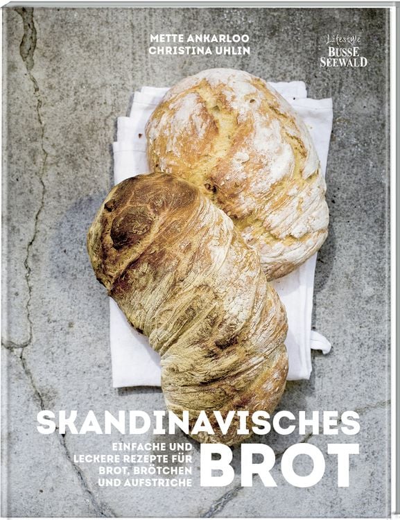Produktbild: Skandinavisches Brot. Einfache und leckere Rezepte f&uuml;r Brot, Br&ouml;tchen und Aufstriche