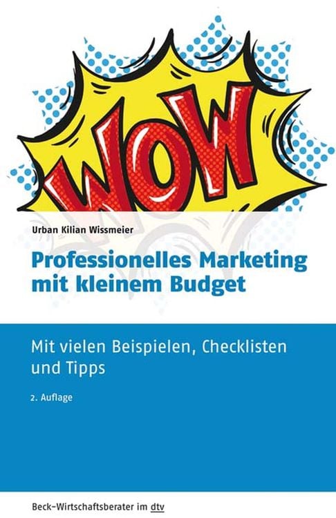 Bild vom Artikel Professionelles Marketing mit kleinem Budget vom Autor Urban Kilian Wissmeier