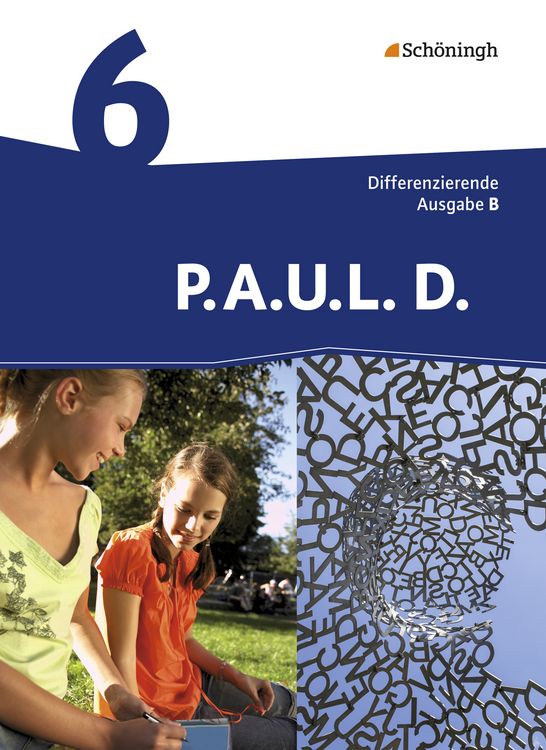 Produktbild: P.A.U.L. D. - Pers&ouml;nliches Arbeits- und Lesebuch Deutsch - Differenzierende Ausgabe f&uuml;r Realschulen und Gemeinschaftsschulen in Baden-W&uuml;rttemberg