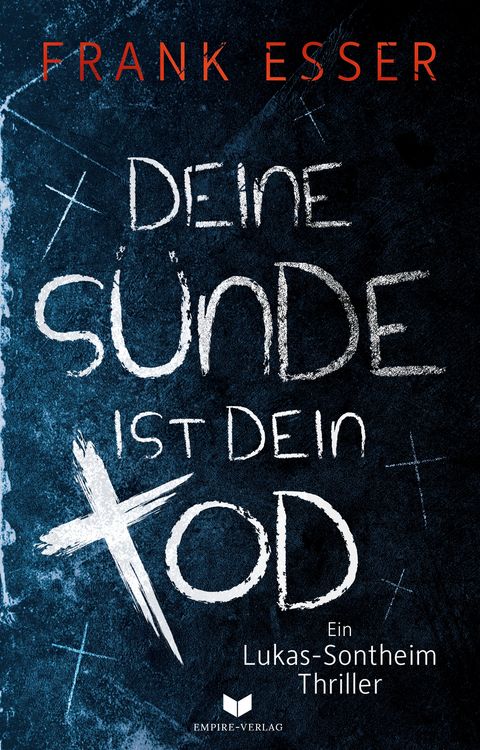 Produktbild: Deine S&uuml;nde ist dein Tod (Ein Lukas-Sontheim-Thriller)