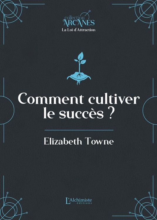 Produktbild: Comment cultiver le succ&egrave;s (La Loi d'Attraction)