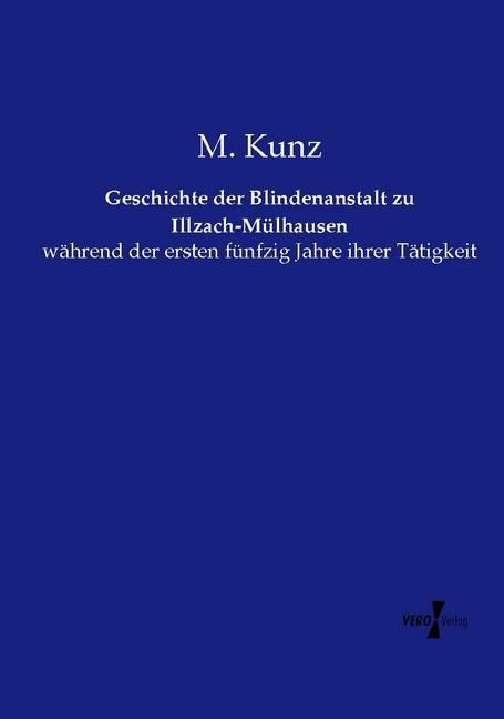 Produktbild: Geschichte der Blindenanstalt zu Illzach-M&uuml;lhausen
