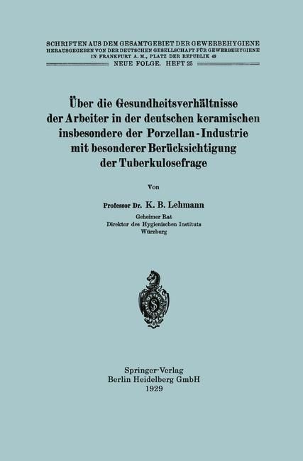 Produktbild: &Uuml;ber die Gesundheitsverh&auml;ltnisse der Arbeiter in der deutschen keramischen insbesondere der Porzellan - Industrie mit besonderer Ber&uuml;cksichtigung der