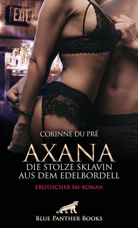 Produktbild: Axana, die stolze Sklavin aus dem Edelbordell | Erotischer SM-Roman