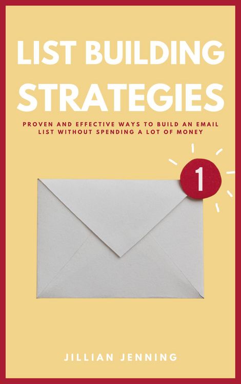 Produktbild: List Building Strategies - Proven And Effective Ways To Build An Email List Without Spending A Lot Of Money
