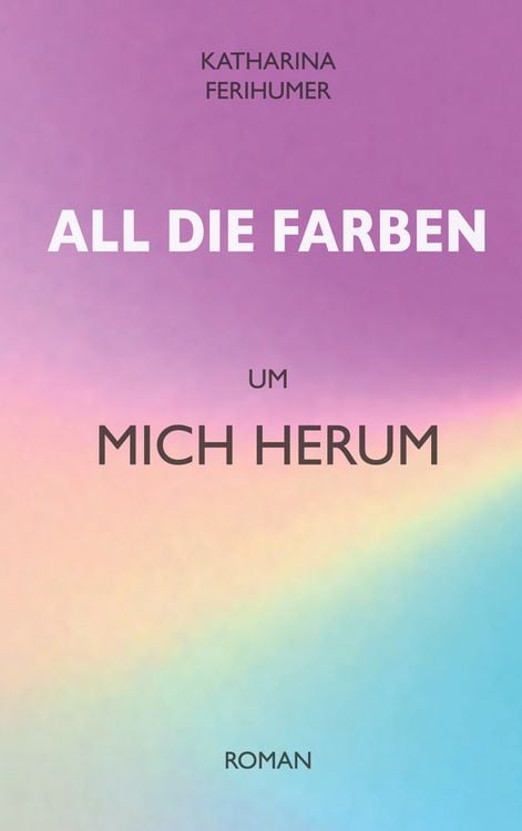 Produktbild: All die Farben um mich herum