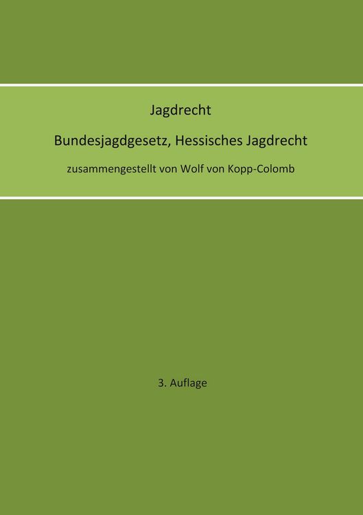 Produktbild: Jagdrecht Bundesjagdgesetz, Hessisches Jagdrecht (3. Auflage)