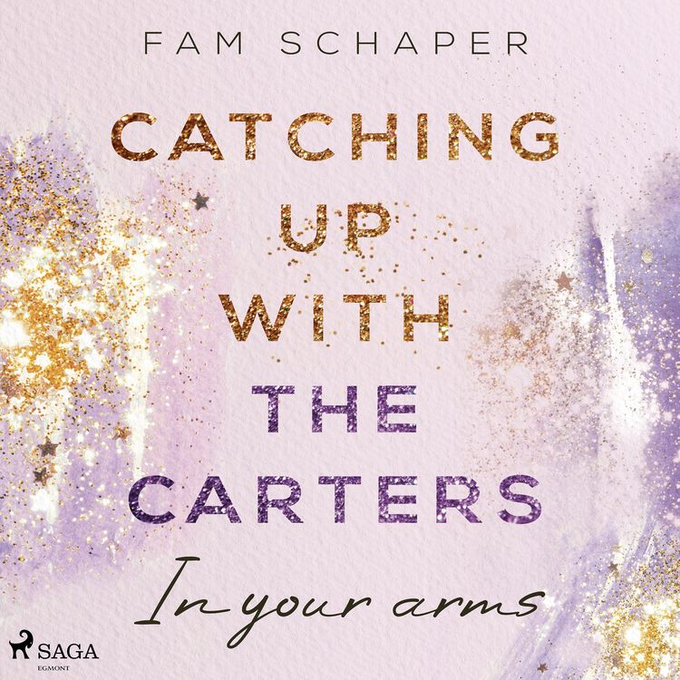 Bild vom Artikel Catching up with the Carters – In your arms (Catching up with the Carters, Band 3) vom Autor Fam Schaper