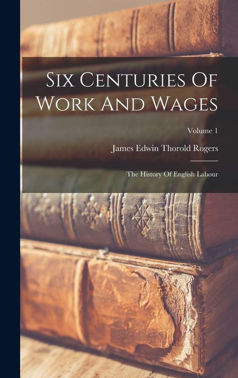 Produktbild: Six Centuries Of Work And Wages