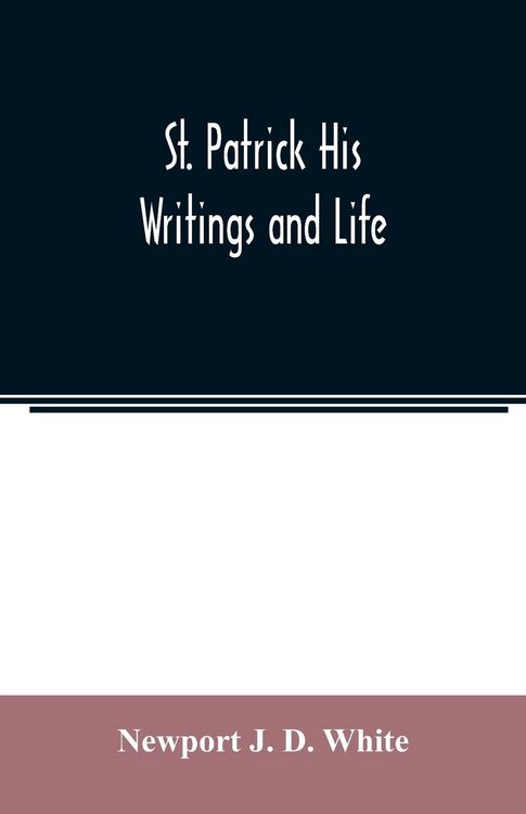 Produktbild: St. Patrick His Writings and Life