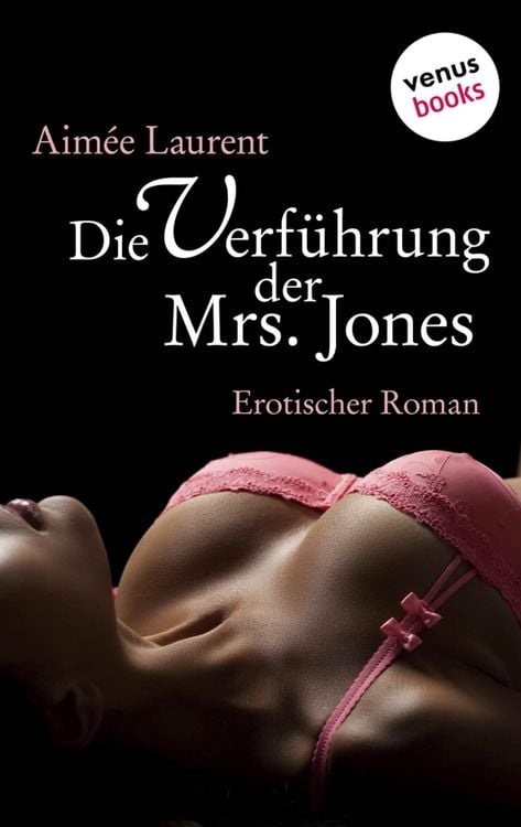 Produktbild: Die Verf&uuml;hrung der Mrs. Jones