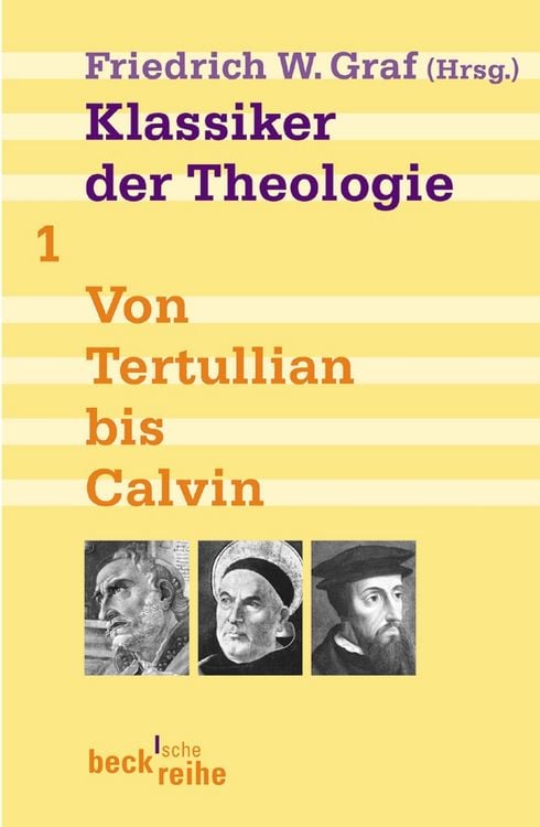 Produktbild: Klassiker der Theologie Bd. 1: Von Tertullian bis Calvin