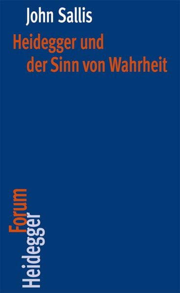 Bild vom Artikel Heidegger und der Sinn von Wahrheit vom Autor John Sallis