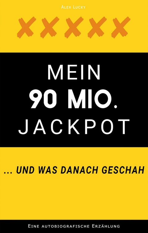 Produktbild: Mein 90 Mio. Jackpot ... und was danach geschah