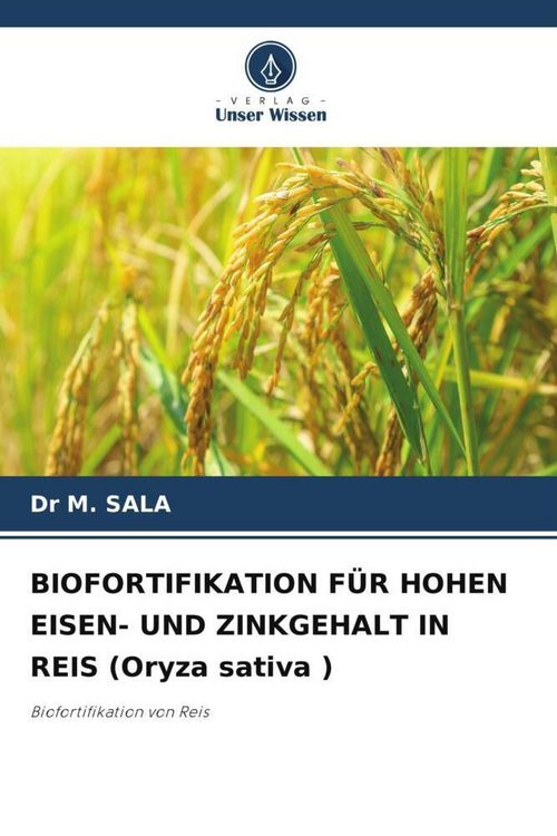 Produktbild: Biofortifikation f&uuml;r Hohen Eisen- und Zinkgehalt in Reis (oryza Sativa )