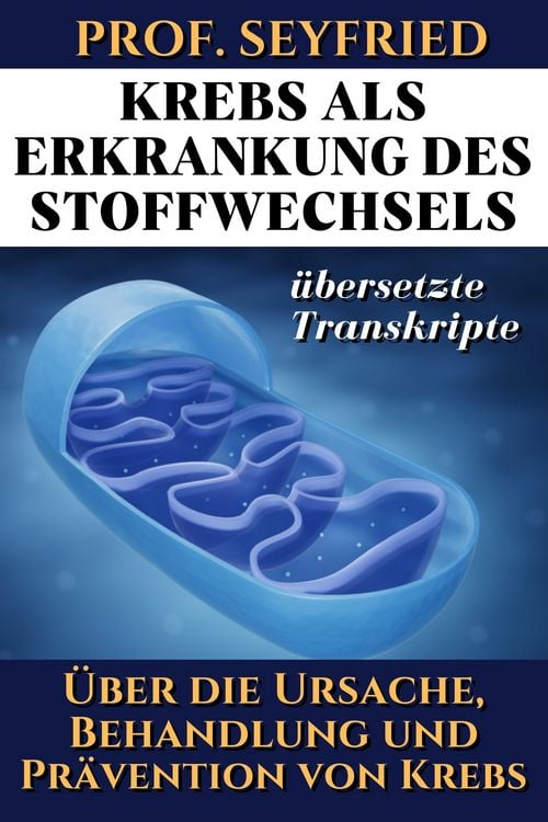 Produktbild: Prof. Seyfried: Krebs als Krankheit des Stoffwechsels