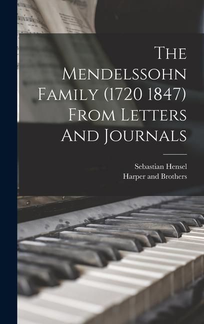 Produktbild: The Mendelssohn Family (1720 1847) From Letters And Journals