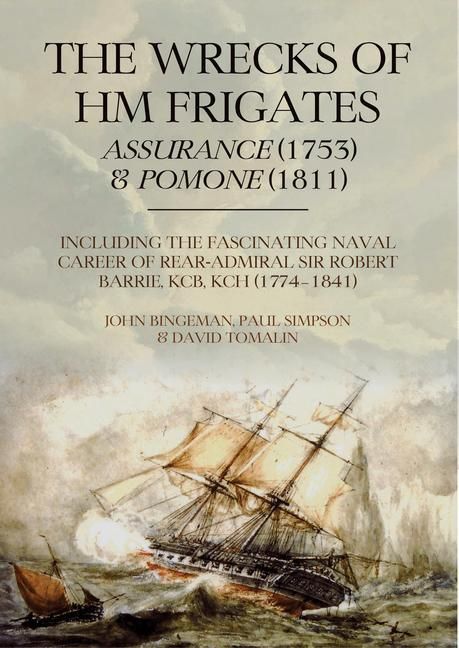 Produktbild: The Wrecks of Hm Frigates Assurance (1753) and Pomone (1811)