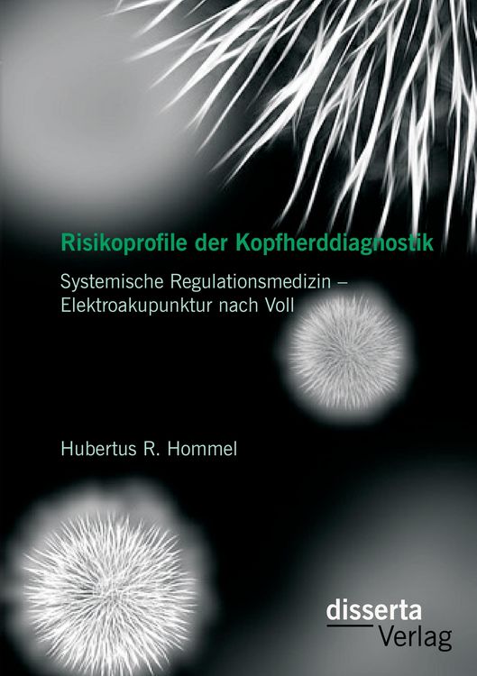 Produktbild: Risikoprofile der Kopfherddiagnostik: Systemische Regulationsmedizin &ndash; Elektroakupunktur nach Voll