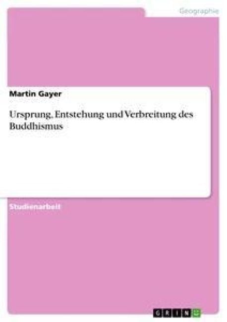 Produktbild: Ursprung, Entstehung und Verbreitung des Buddhismus
