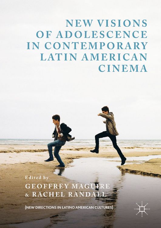 Produktbild: New Visions of Adolescence in Contemporary Latin American Cinema
