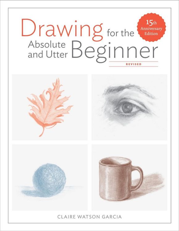 Produktbild: Drawing for the Absolute and Utter Beginner, Revised