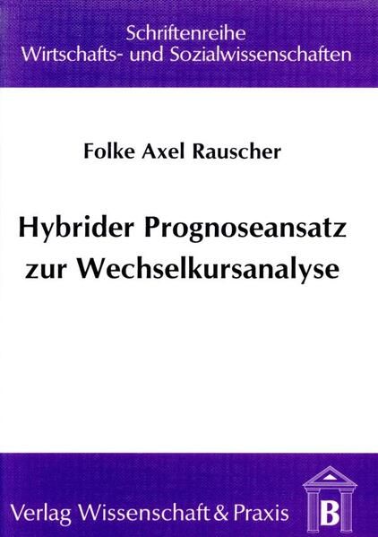 Produktbild: Hybrider Prognoseansatz zur Wechselkursanalyse.