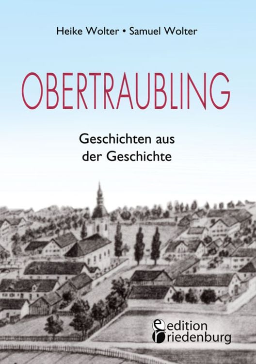 Produktbild: Obertraubling - Geschichten aus der Geschichte