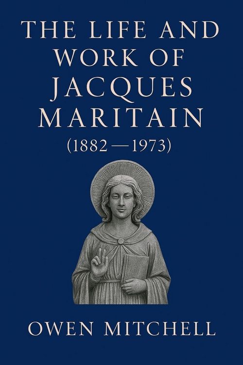 Produktbild: The Life and Work of Jacques Maritain (1882-1973)