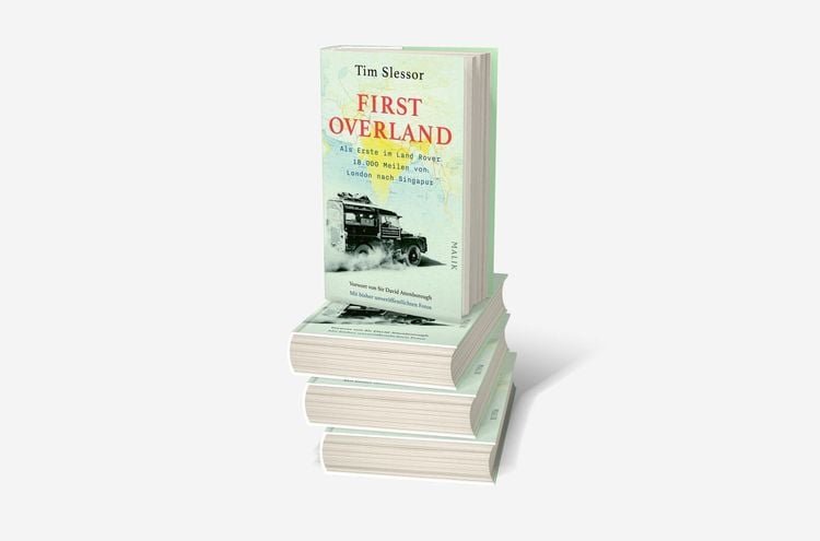 Produktbild: First Overland. Als Erste im Land Rover 18.000 Meilen von London nach Singapur