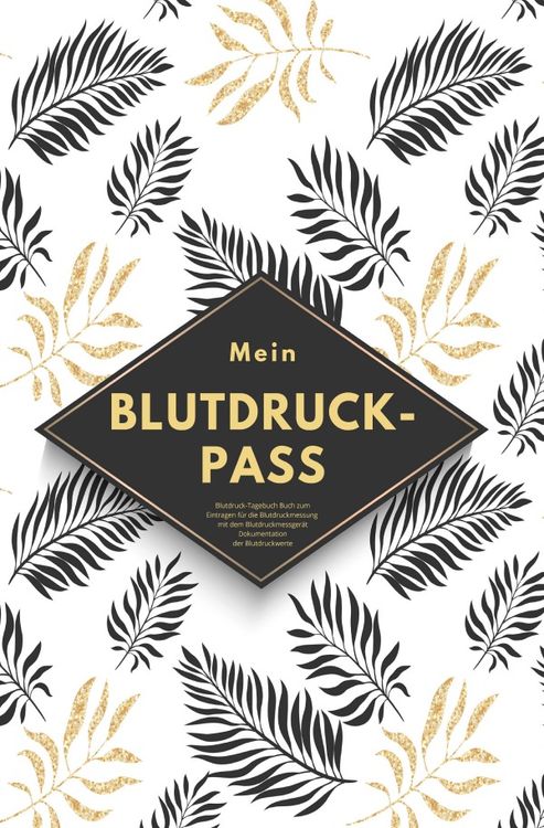 Produktbild: Mein Blutdruck-Pass Blutdruck-Tagebuch Buch zum Eintragen f&uuml;r die Blutdruckmessung mit dem Blutdruckmessger&auml;t Dokumentation der Blutdruckwerte