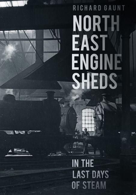 Produktbild: North East Engine Sheds in the Last Days of Steam