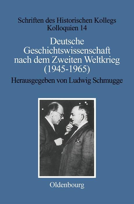 Bild vom Artikel Deutsche Geschichtswissenschaft nach dem Zweiten Weltkrieg (1945-1965) vom Autor Ernst Schulin