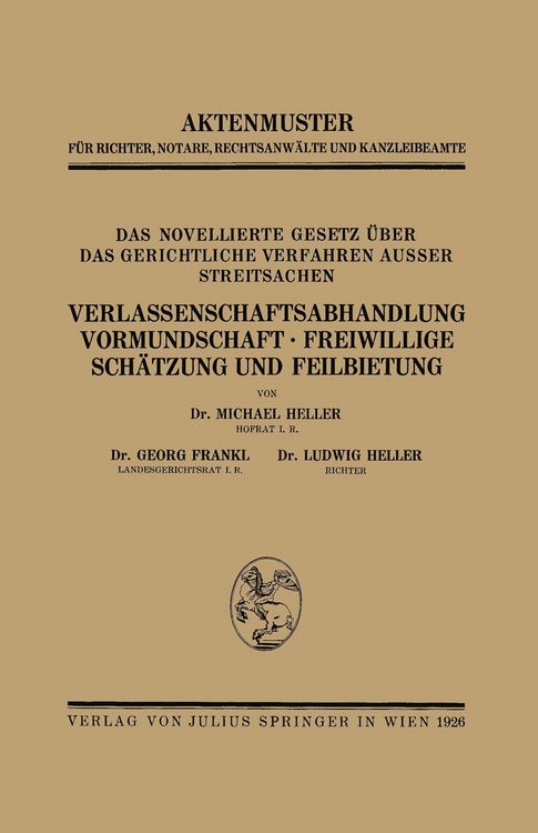 Produktbild: Das Novellierte Gesetz &Uuml;ber das Gerichtliche Verfahren Ausser Streitsachen. Verlassenschaftsabhandlung, Vormundschaft &middot; Freiwillige Sch&auml;tzung und Feil