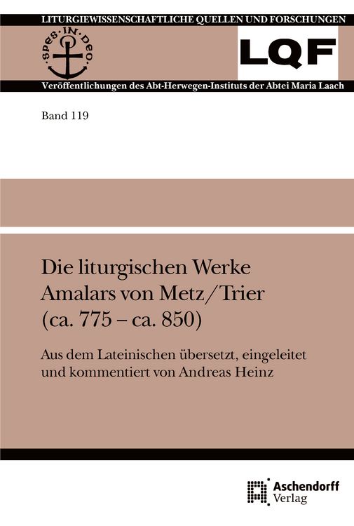 Produktbild: Die liturgischen Werke Amalars von Metz/Trier (ca. 775 - ca. 850)