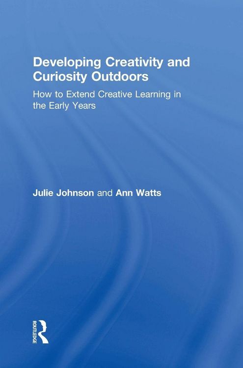 Produktbild: Developing Creativity and Curiosity Outdoors