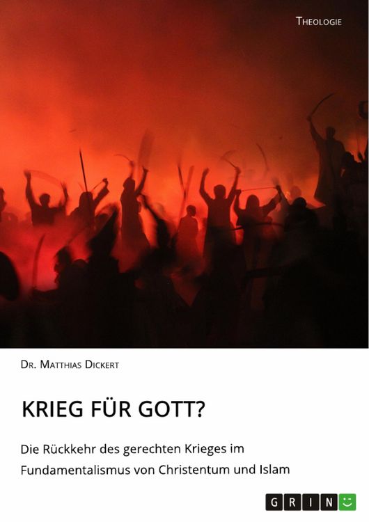 Produktbild: Krieg f&uuml;r Gott? Die R&uuml;ckkehr des gerechten Krieges im Fundamentalismus von Christentum und Islam