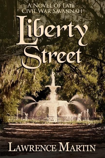 Produktbild: Liberty Street: A Novel of Late Civil War Savannah