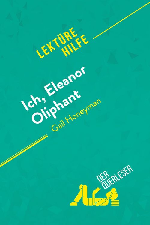 Produktbild: Ich, Eleanor Oliphant von Gail Honeyman (Lekt&uuml;rehilfe)