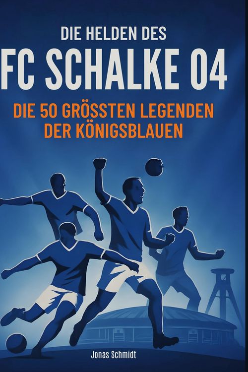 Produktbild: Die Helden des FC Schalke 04