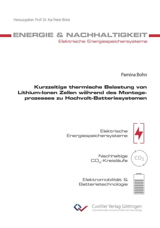 Produktbild: Kurzzeitige thermische Belastung von Lithium-Ionen Zellen w&auml;hrend des Montageprozesses zu Hochvolt-Batteriesystemen