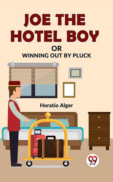 Produktbild: Joe The Hotel Boy Or Winning Out By Pluck