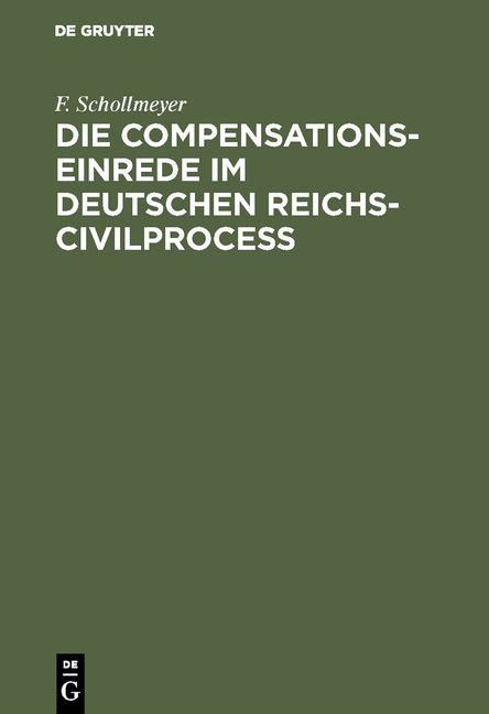 Produktbild: Die Compensationseinrede im Deutschen Reichs-Civilproce&szlig;