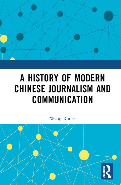 Produktbild: Runze, W: A History of Modern Chinese Journalism and Communi