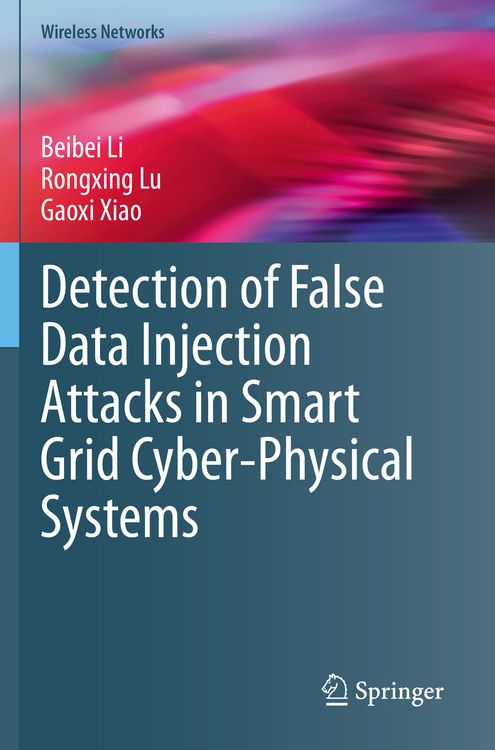 Produktbild: Detection of False Data Injection Attacks in Smart Grid Cyber-Physical Systems