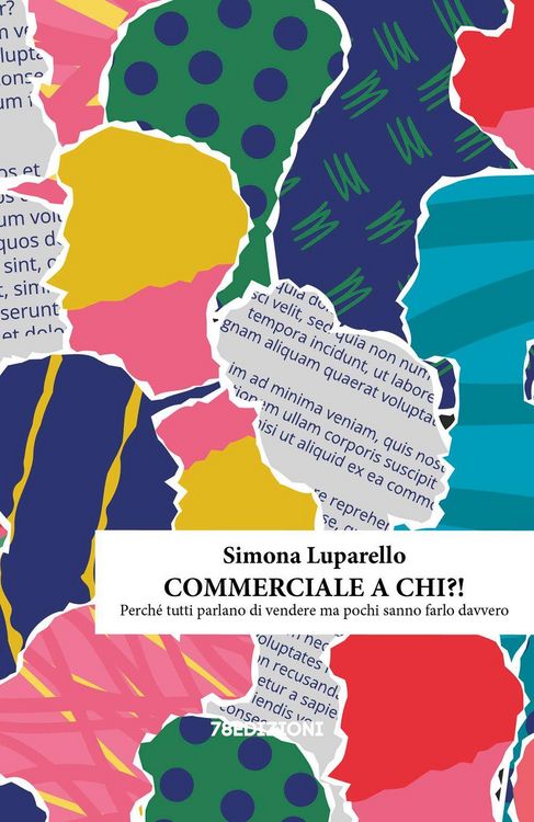 Produktbild: Commerciale a chi?! Perch&eacute; tutti parlano di vendere ma pochi sanno farlo davvero